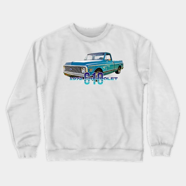 Restored 1972 Chevrolet C10 Pickup Truck Crewneck Sweatshirt by Gestalt Imagery